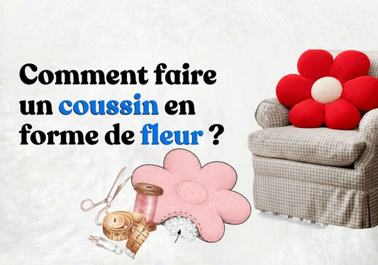 comment faire un coussin en forme de fleur ?