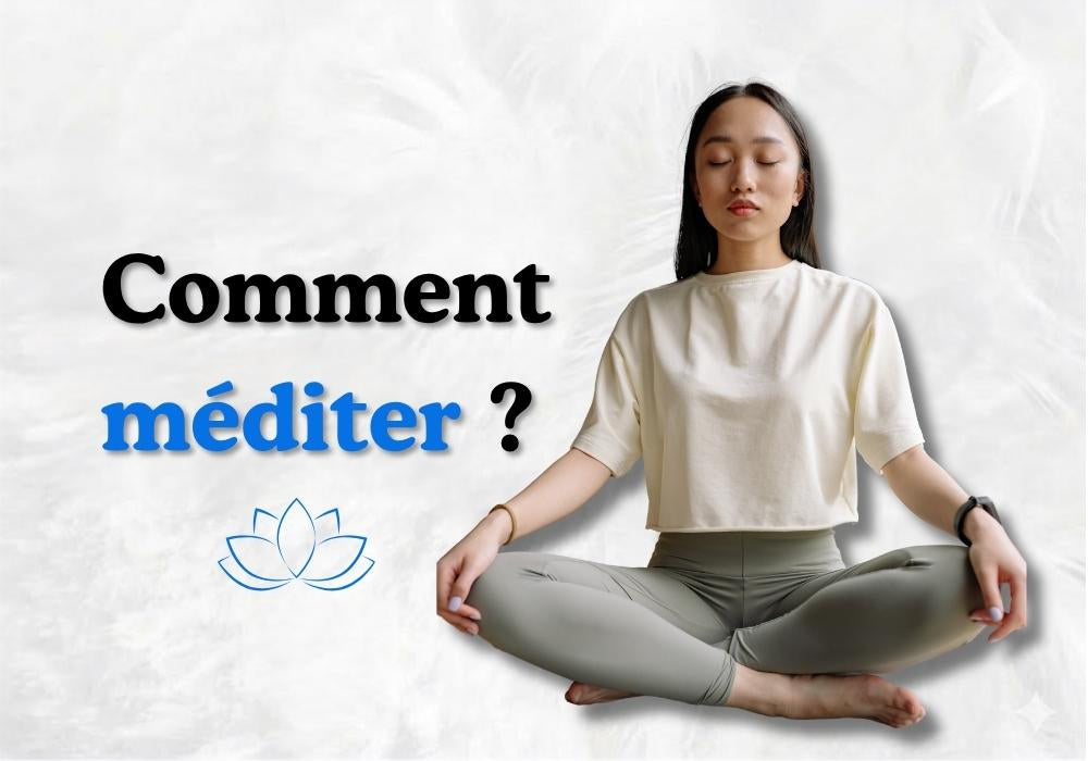 Comment méditer ?