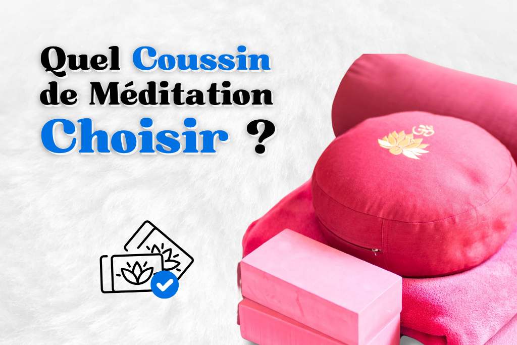 Quel coussin de méditation choisir ?